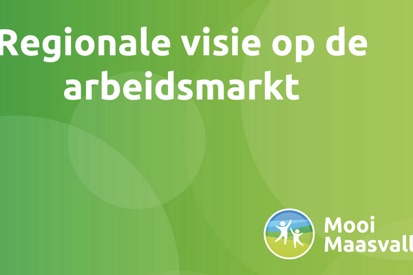 Regionale visie arbeidsmarkt MooiMaasvallei